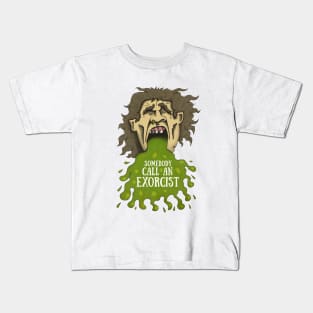 somebody call an exorcist Kids T-Shirt